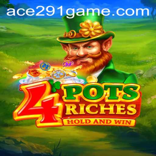 Discover the Exciting World of 4potsriches with Ace291