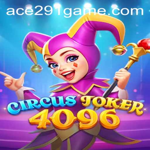 The Enchanting World of CircusJoker4096 and the Secret of Ace291