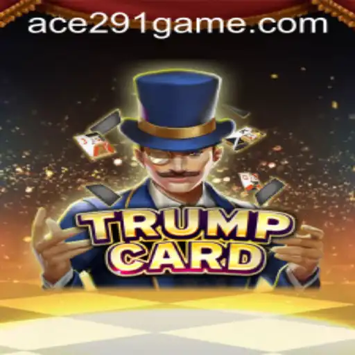 Discover the Exciting World of TrumpCard: Ace291 Unveiled